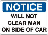 NOTICE_Will-Not-Clear-Man-On-Side-Of -Car-sign.jpg (26191 bytes)